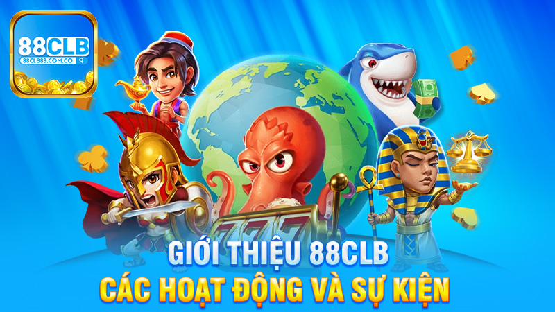 Các hoạt động và sự kiện nổi bật của 88Clb