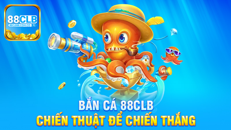 Chiến Thuật Để Chiến Thắng Trong Bắn Cá 88Clb