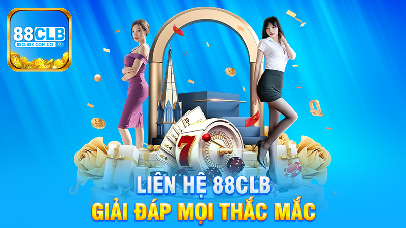 Khám Phá Các Cách Liên Hệ 88Clb - Giải Đáp Mọi Thắc Mắc