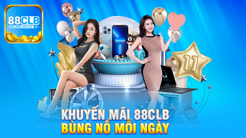 Khuyến mãi 88clb bùng nổ mỗi ngày