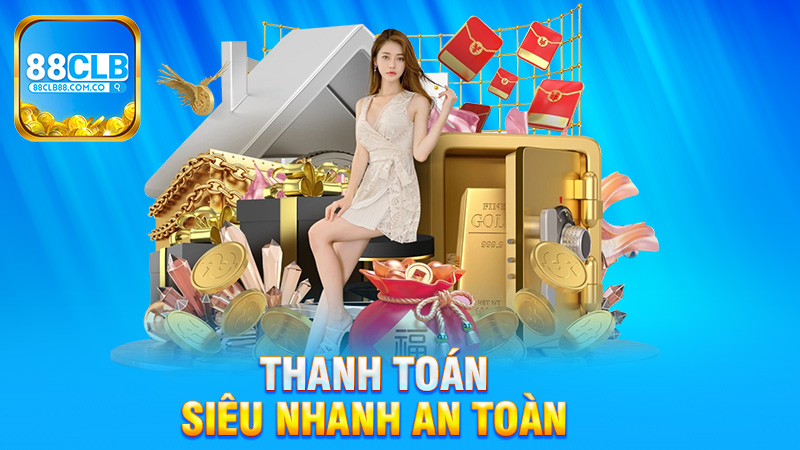 Thanh toán siêu nhanh an toàn